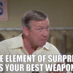 best weapon (The Element of Surprise)