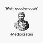 meh good enough (The Good Enough Generation)